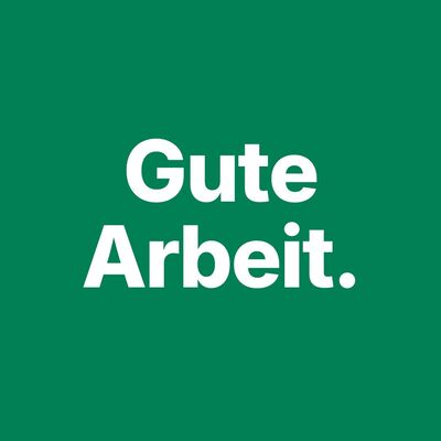 Gute Arbeit